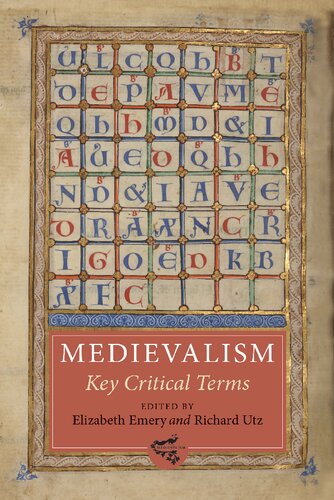 Medievalism Key Critical Terms Elizabeth Emery Richard Utz Eds