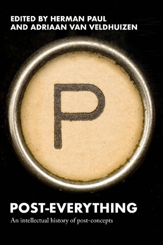 Posteverything An Intellectual History Of Postconcepts 1st Edition Herman Paul Editor