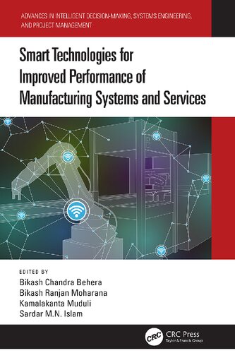 Smart Technologies For Improved Performance Of Manufacturing Systems And Services 1st Edition Bikash Chandra Behera