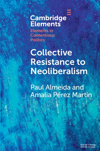 Collective Resistance To Neoliberalism Paul Almeida Amalia Pérez Martín