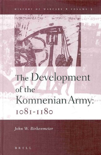 The Development Of The Komnenian Army 1st Edition John W Birkenmeier