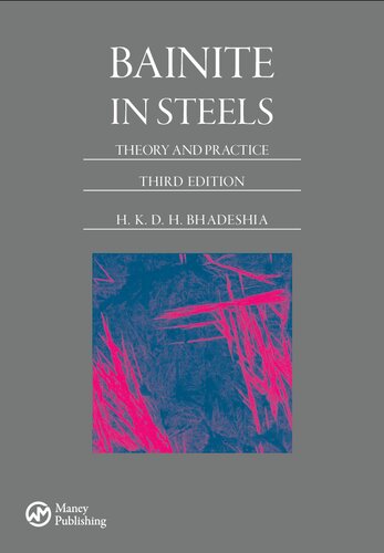 Bainite In Steels Theory And Practice Third Edition 3rd Edition Hkdh Bhadeshia