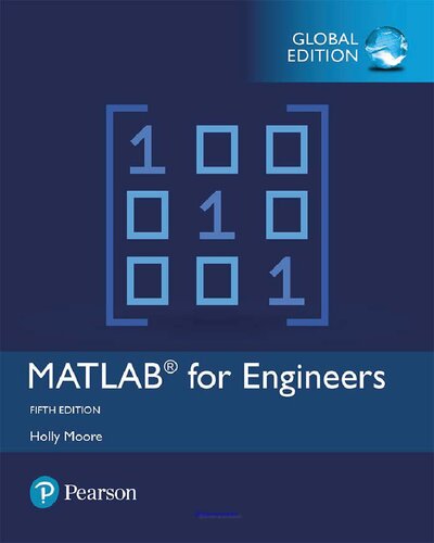 Matlab For Engineers Global Edition 5th Edition Holly Moore