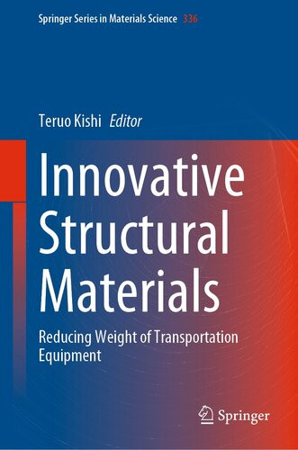 Innovative Structural Materials Reducing Weight Of Transportation Equipment 1st Edition Teruo Kishi