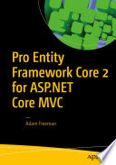 Pro Entity Framework Core 2 For Aspnet Core Mvc 1st Edition Adam Freeman