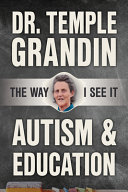 Autism Education The Way I See It What Parents And Teachers Need To Know Temple Grandin