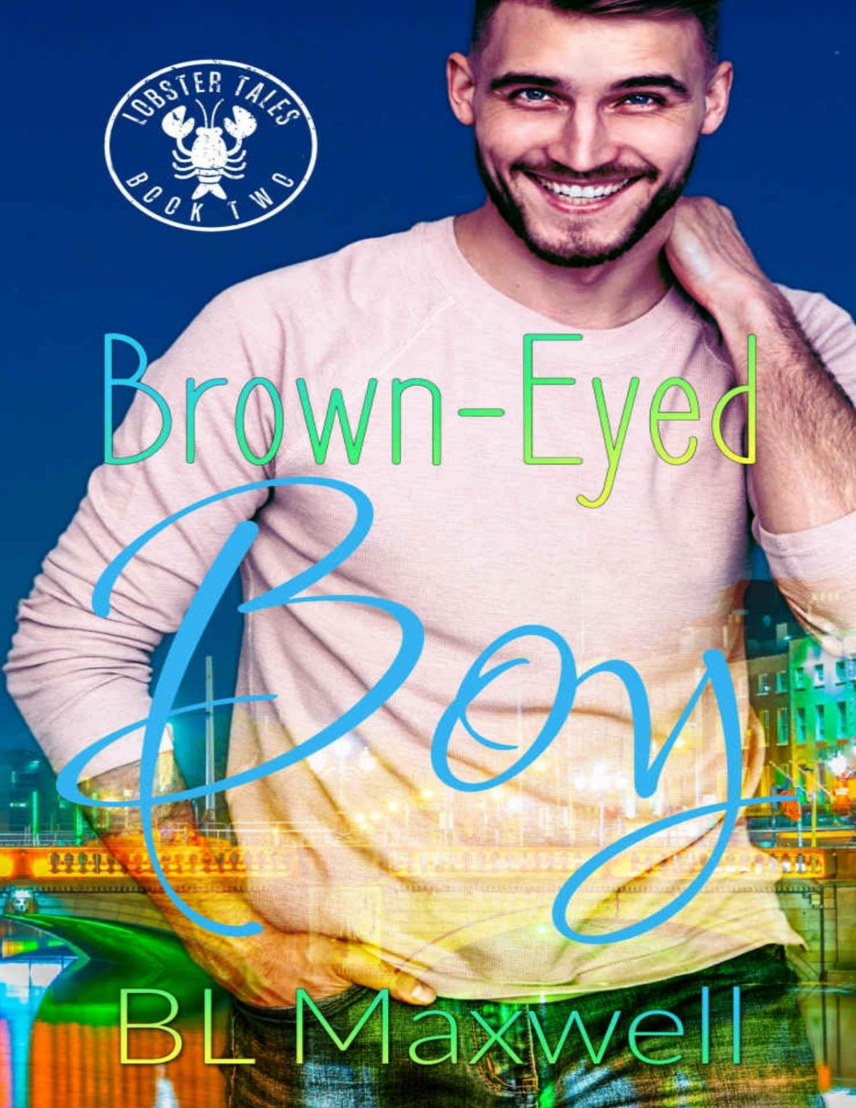 Brown Eyed Boy Lobster Tales Book 2 1st Edition Bl Maxwell