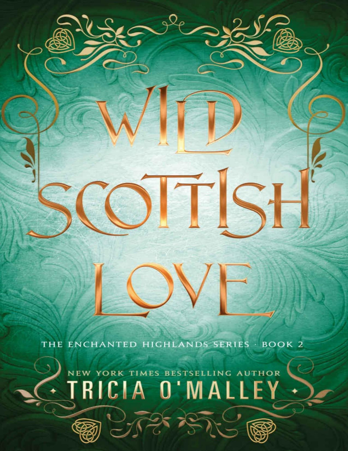 Wild Scottish Love A Fun Opposites Attract Magical Romance The Enchanted Highlands Book 2 Tricia Omalley