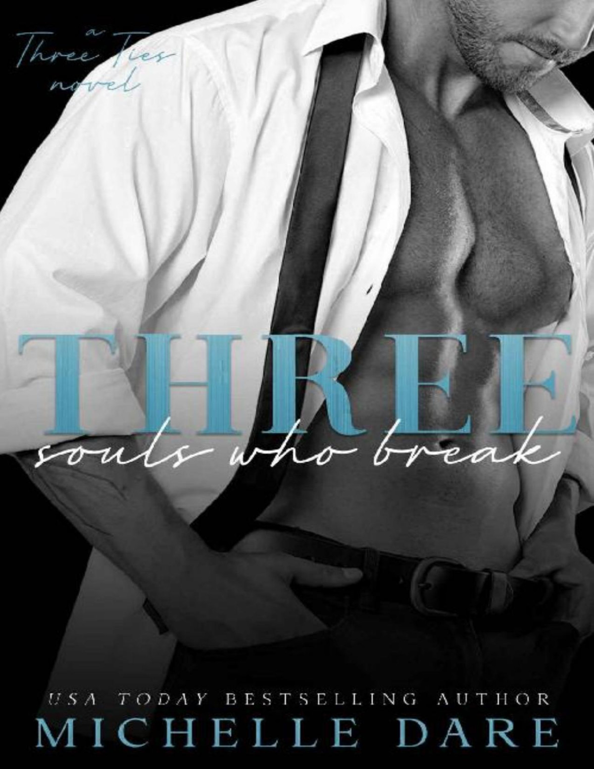 Three Souls Who Break An Mmm Romance Three Ties Book 3 Michelle Dare