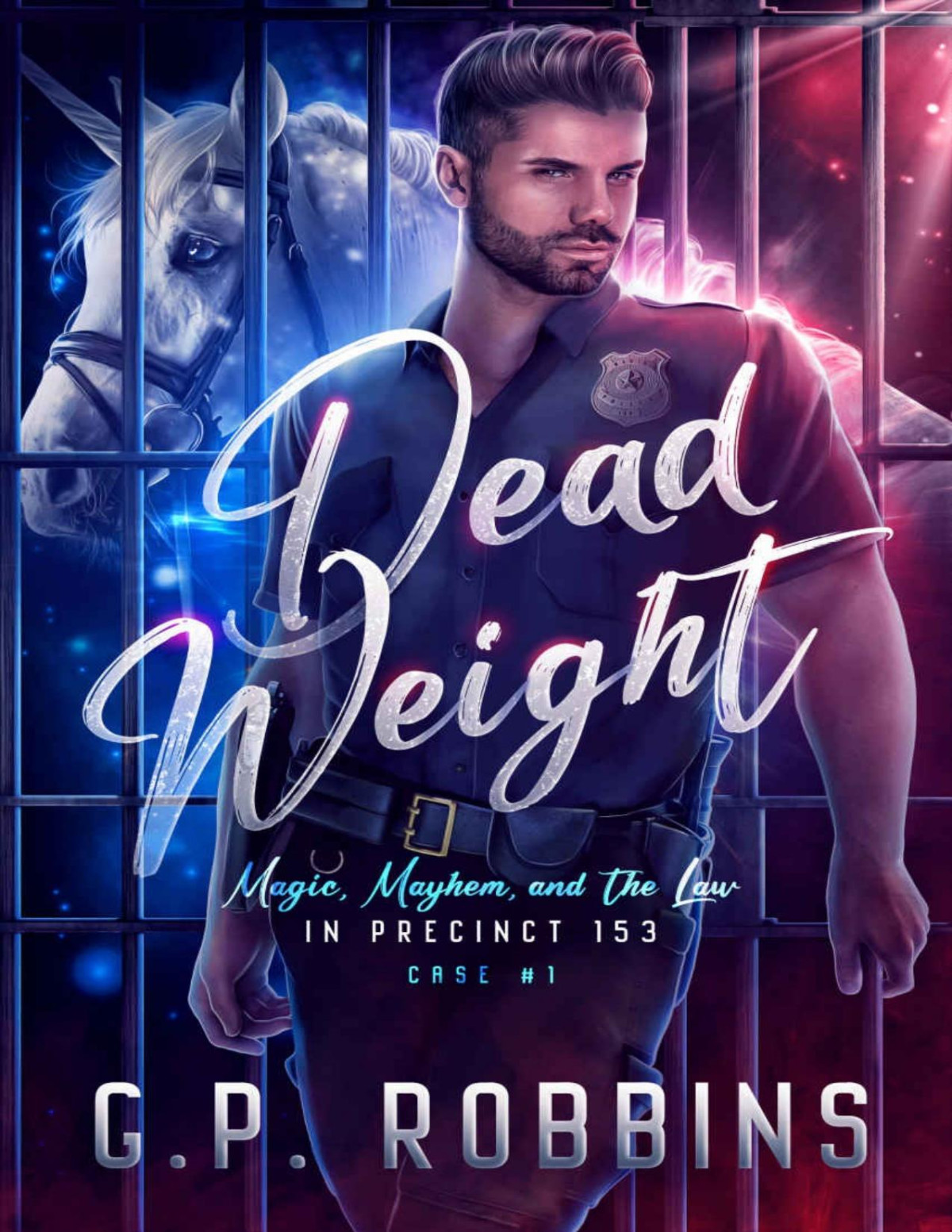 Dead Weight Magic Mayhem And The Law In Precinct 153 Gp Robbins
