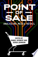 Point Of Sale Analyzing Media Retail Daniel Herbert Derek Johnson