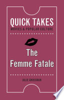 The Femme Fatale Julie Grossman