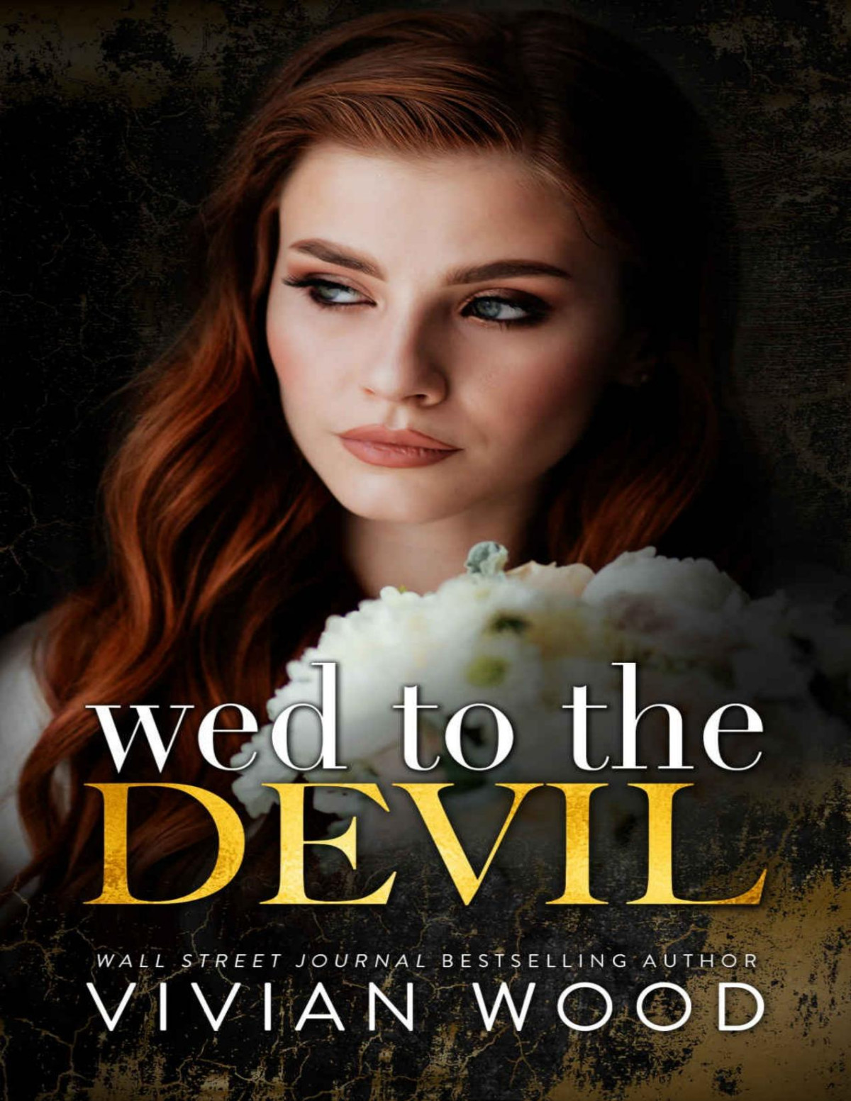 Wed To The Devil An Enemies To Lovers Billionaire Romance Married At Midnight Book 2 Vivian Wood