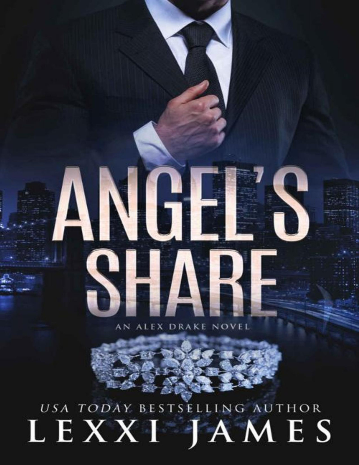 Angels Share An Alex Drake Novel The Alex Drake Series Book 6 Lexxi James