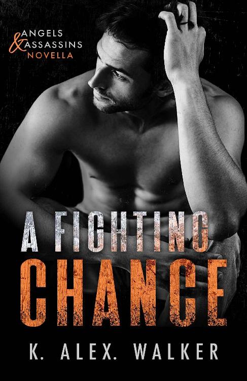 A Fighting Chance A Dark Interracial Romance Angels And Assassins K Alex Walker