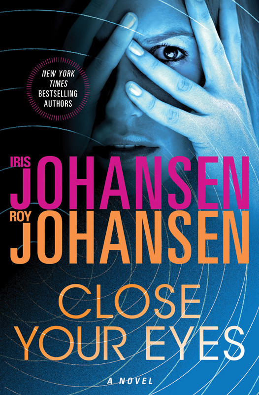 Close Your Eyes Iris Johansen Roy Johansen