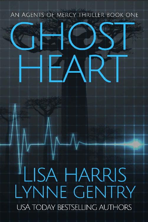 Ghost Heart A Medical Thriller Agents Of Mercy Book 1 Lisa Harris Lynne Gentry