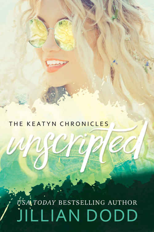 Keatyn Unscripted The Keatyn Chronicles Book 8 Jillian Dodd