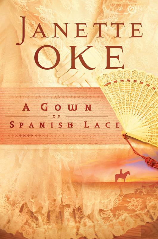 A Gown Of Spanish Lace Janette Oke