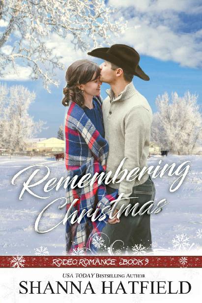 Remembering Christmas Sweet Western Holiday Romance Rodeo Romance Book 9 Shanna Hatfield