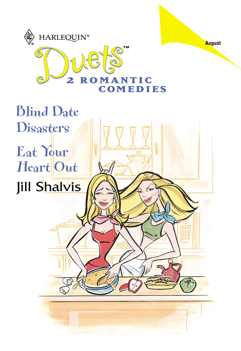 Blind Date Disasters Eat Your Heart Out Jill Shalvis