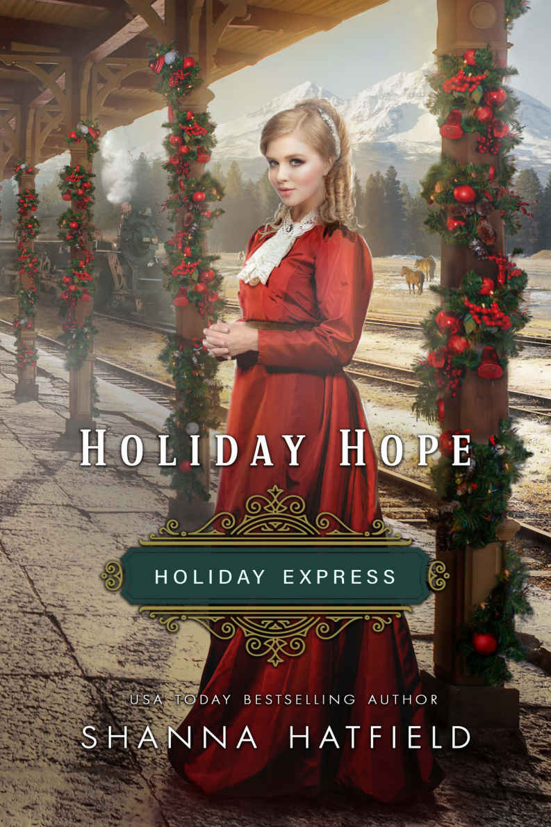 Holiday Hope Sweet Historical Holiday Romance Holiday Express Book 1 Shanna Hatfield