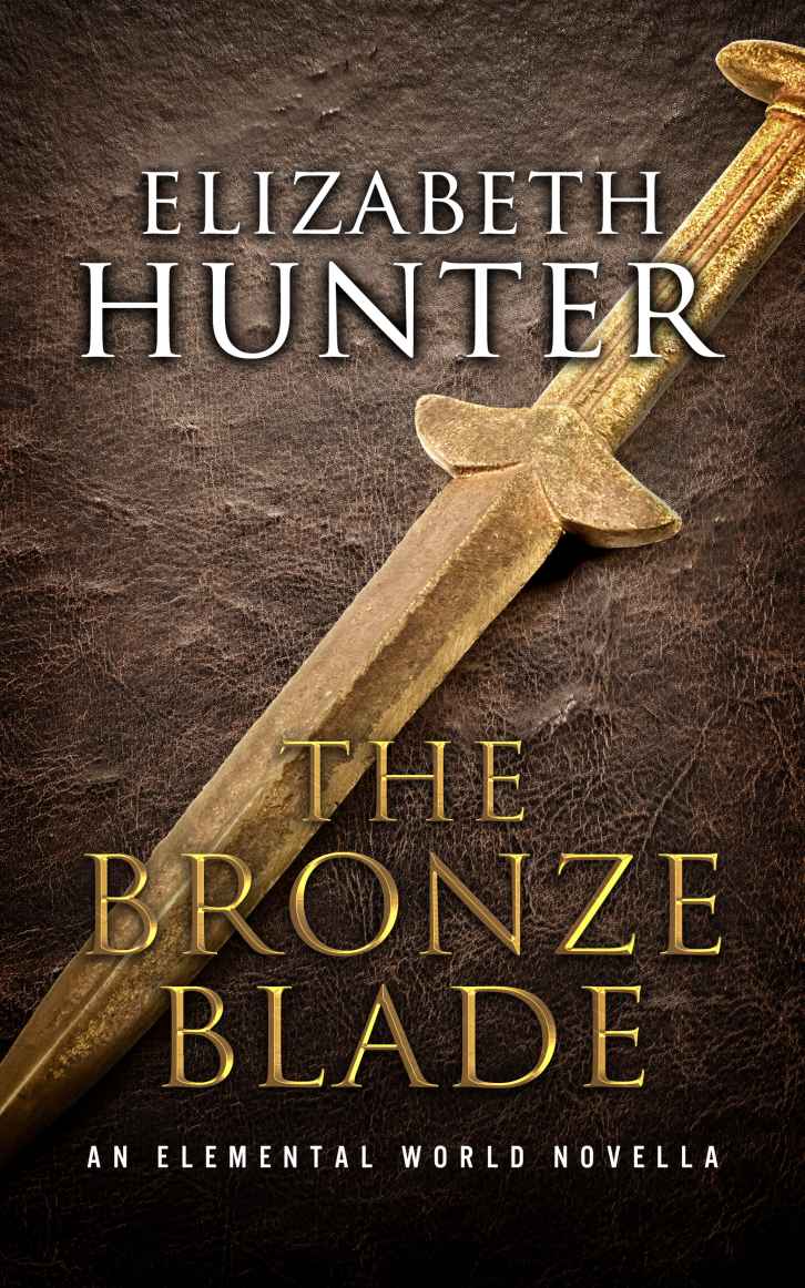 The Bronze Blade An Elemental World Novella Elizabeth Hunter