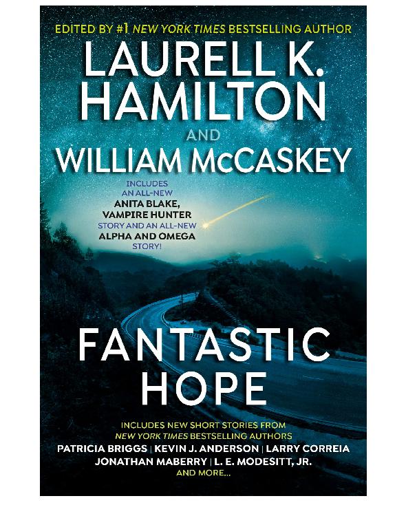Fantastic Hope Laurell K Hamilton William Mccaskey Laurell K Hamilton Patricia Briggs