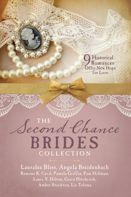 The Second Chance Brides Collection Bliss Lauralee Breidenbach