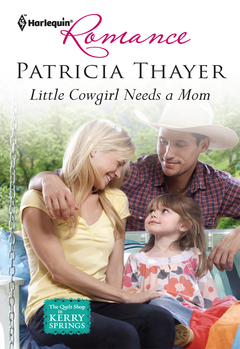 Little Cowgirl Needs A Mom Thayer Patricia