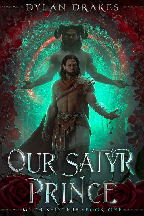 Our Satyr Prince Myth Shifters Book 1 Dylan Drakes