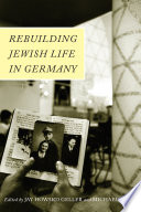 Rebuilding Jewish Life In Germany Jay Howard Geller Michael Meng