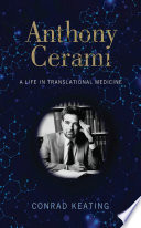 Anthony Cerami A Life In Translational Medicine Conrad Keating