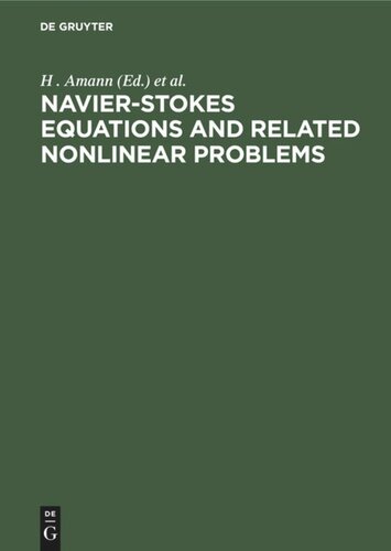 Navierstokes Equations And Related Nonlinear Problems Reprint 2020 H Amann Editor G P Galdi Editor K Plleckas Editor V A Solonnikov Editor