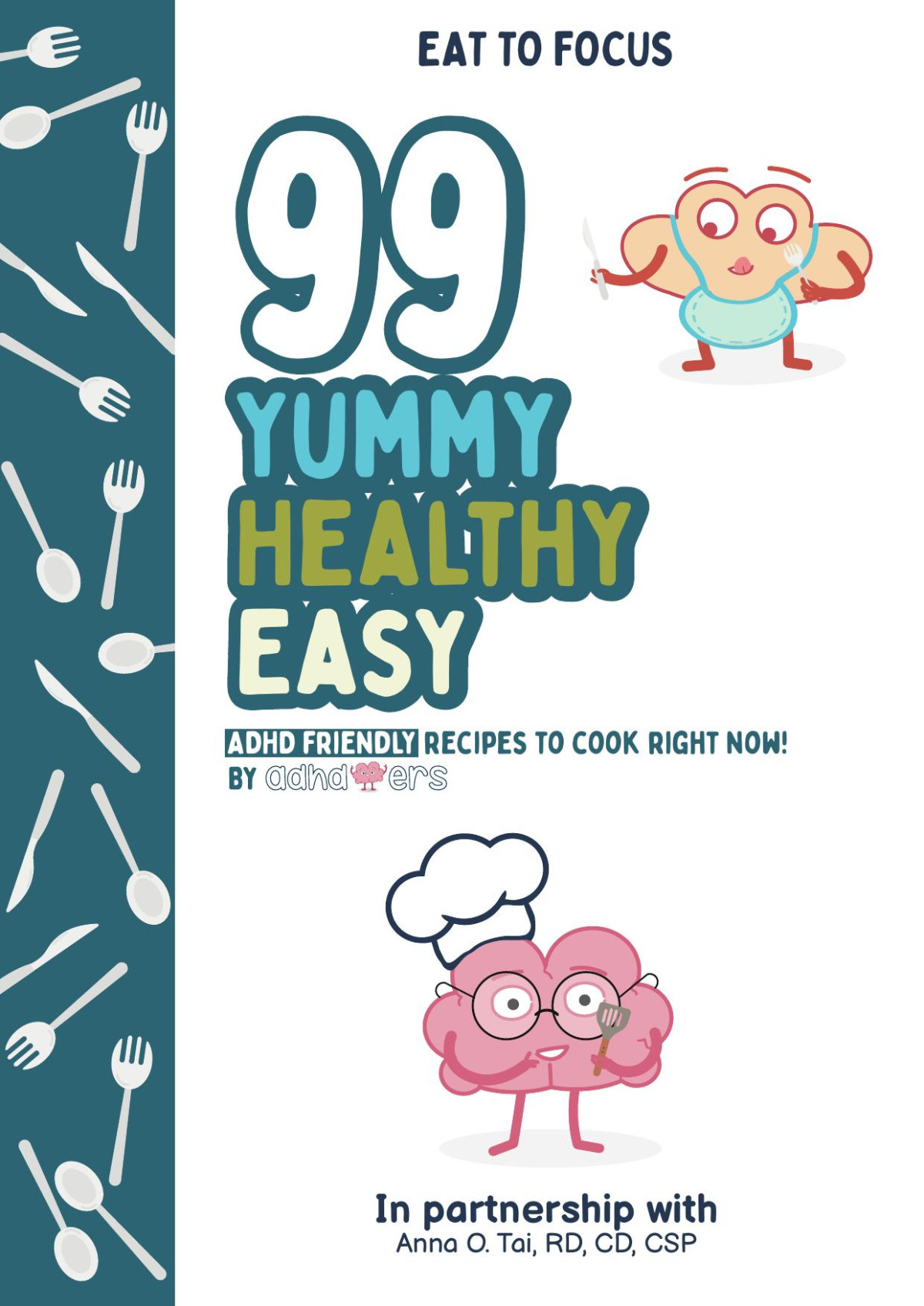 Eat To Focus 99 Yummy Healthy Easy Recipes Adhdfriendly Recipes To Cook Right Now Adhdoers
