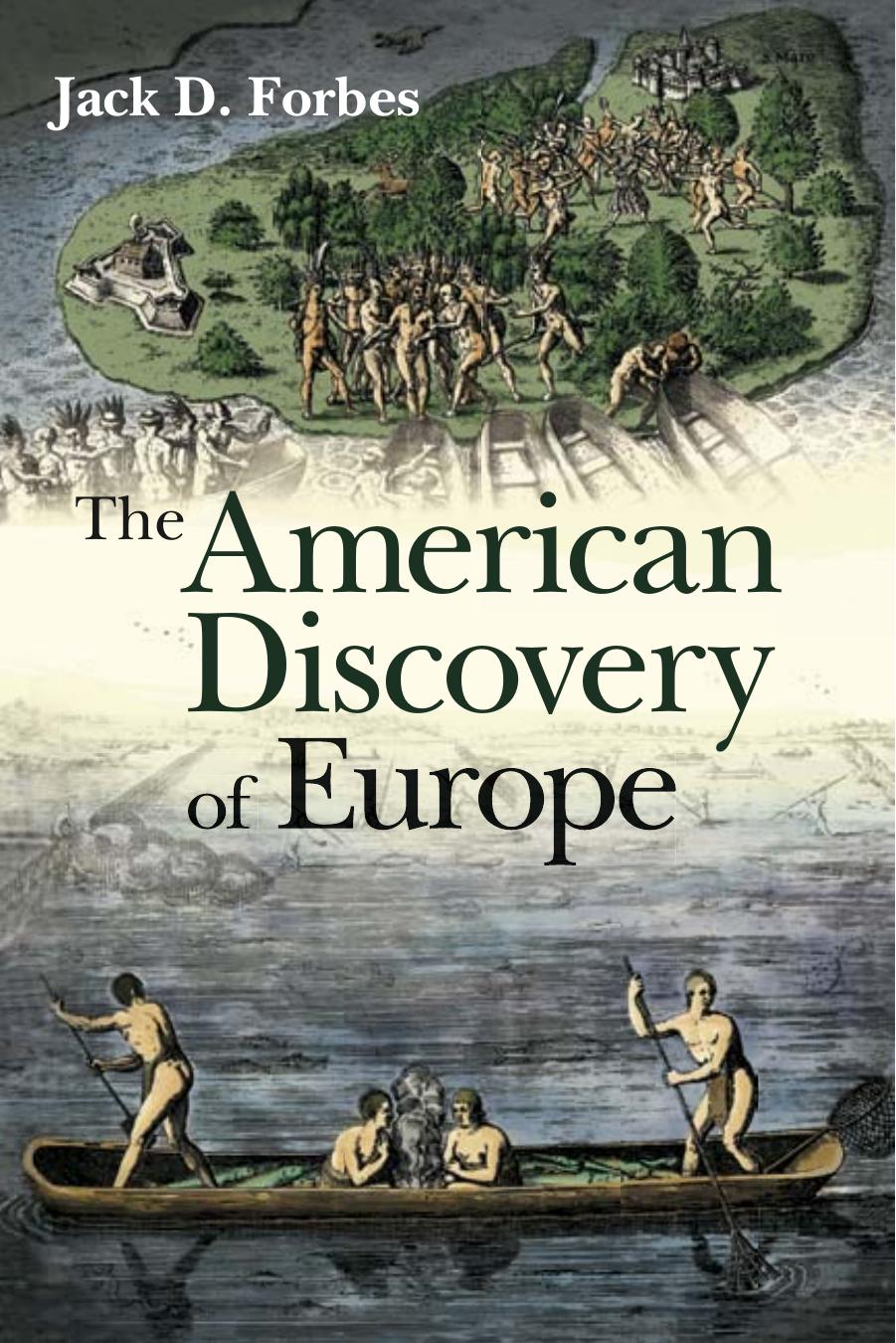 The American Discovery Of Europe Jack D Forbes