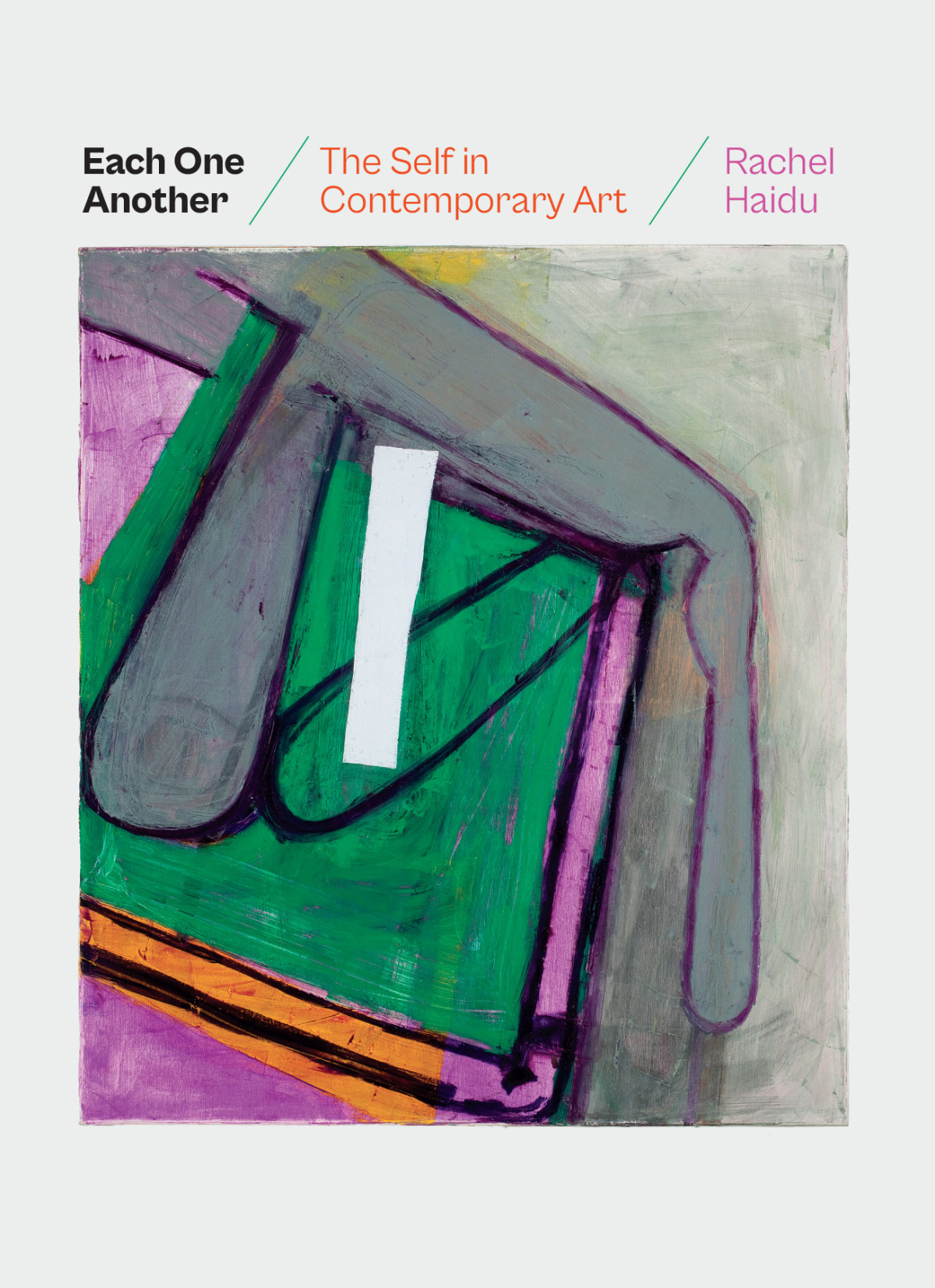 Each One Another The Self In Contemporary Art Rachel Haidu