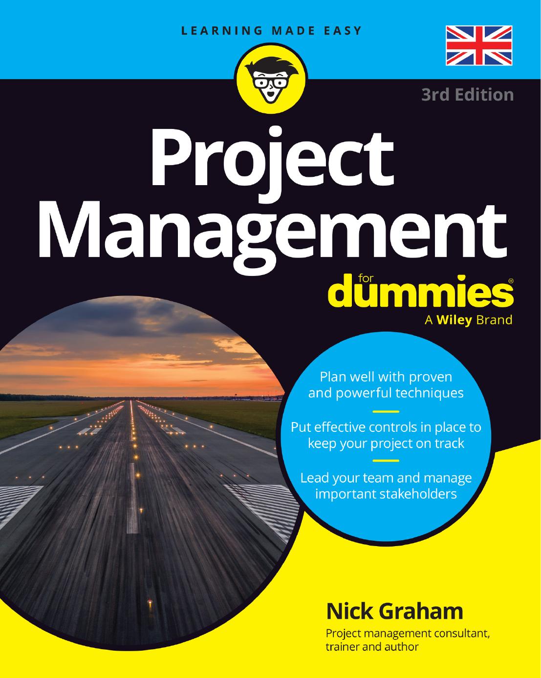 Project Management For Dummies 3rd Edition Uk Edition 3rd Uk Nick Graham