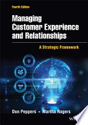 Managing Customer Experience And Relationships A Strategic Framework 4th Edition 4th Don Peppers
