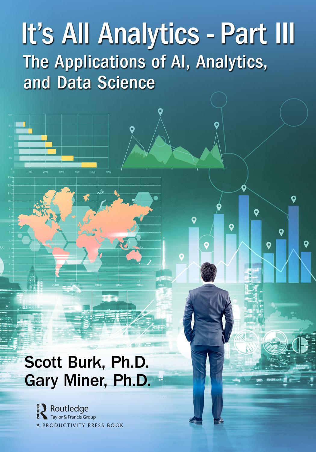 Its All Analytics Part Iii The Applications Of Ai Analytics And Data Science Scott Burk