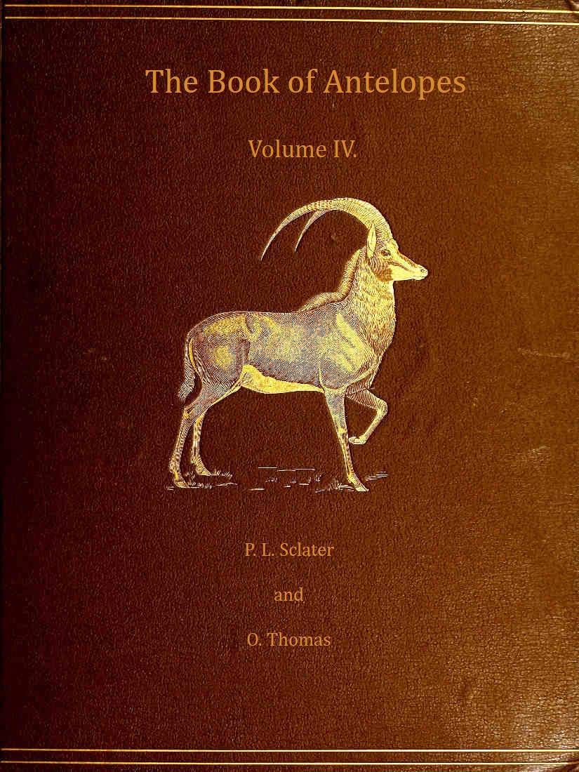 The Book Of Antelopes Vol 4 Philip Lutley Sclater Oldfield Thomas