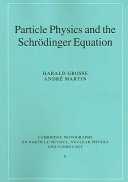 Particle Physics And The Schrdinger Equation Harald Grosse