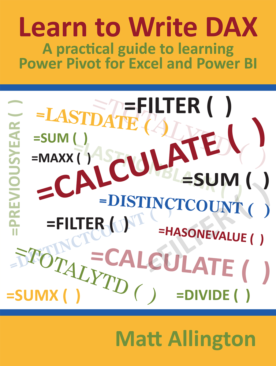 Learn To Write Dax A Practical Guide To Learning Power Pivot For Excel And Power Bi Artificial Intelligence