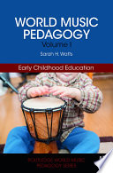 World Music Pedagogy Volume I Early Childhood Education Sarah H Watts
