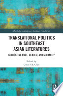 Translational Politics In Southeast Asian Literatures Contesting Race Gender And Sexuality 1st Edition Grace V S Chin