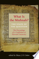 What Is The Mishnah The State Of The Question The Proceedings Of A Conference At Harvard University Shaye J D Cohen