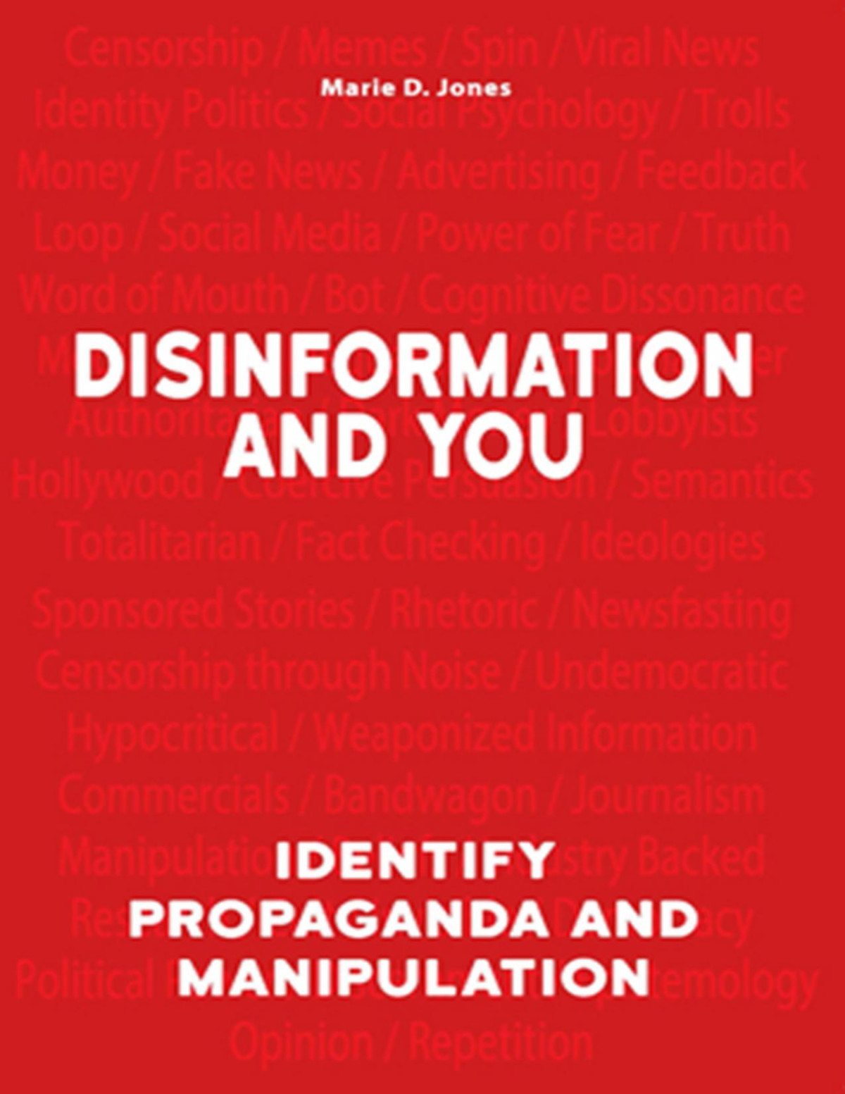 Disinformation And You Marie D Jones
