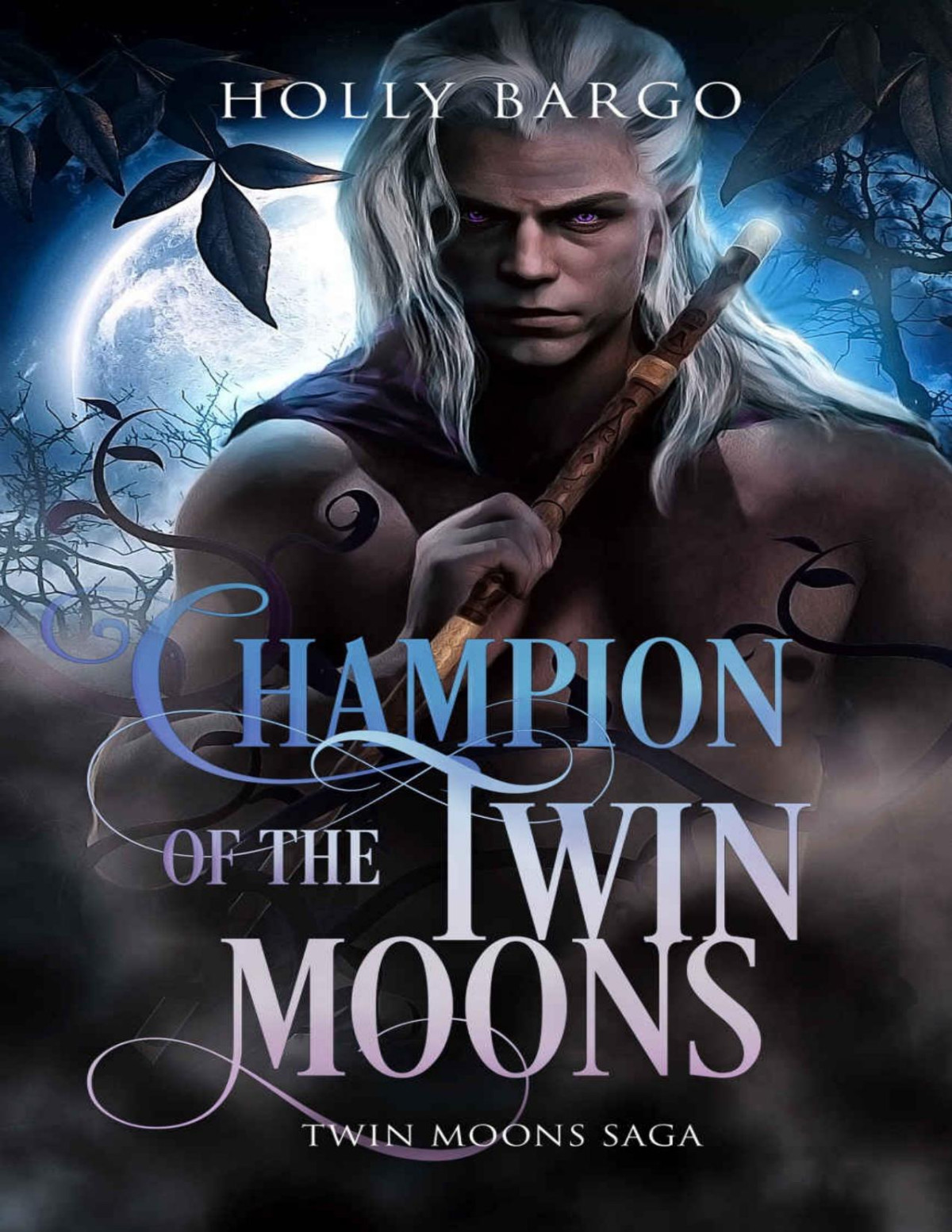 Champion Of The Twin Moons A Paranormal Fae Romance Full Of Twists And Turns Twin Moons Saga Book 5 Holly Bargo