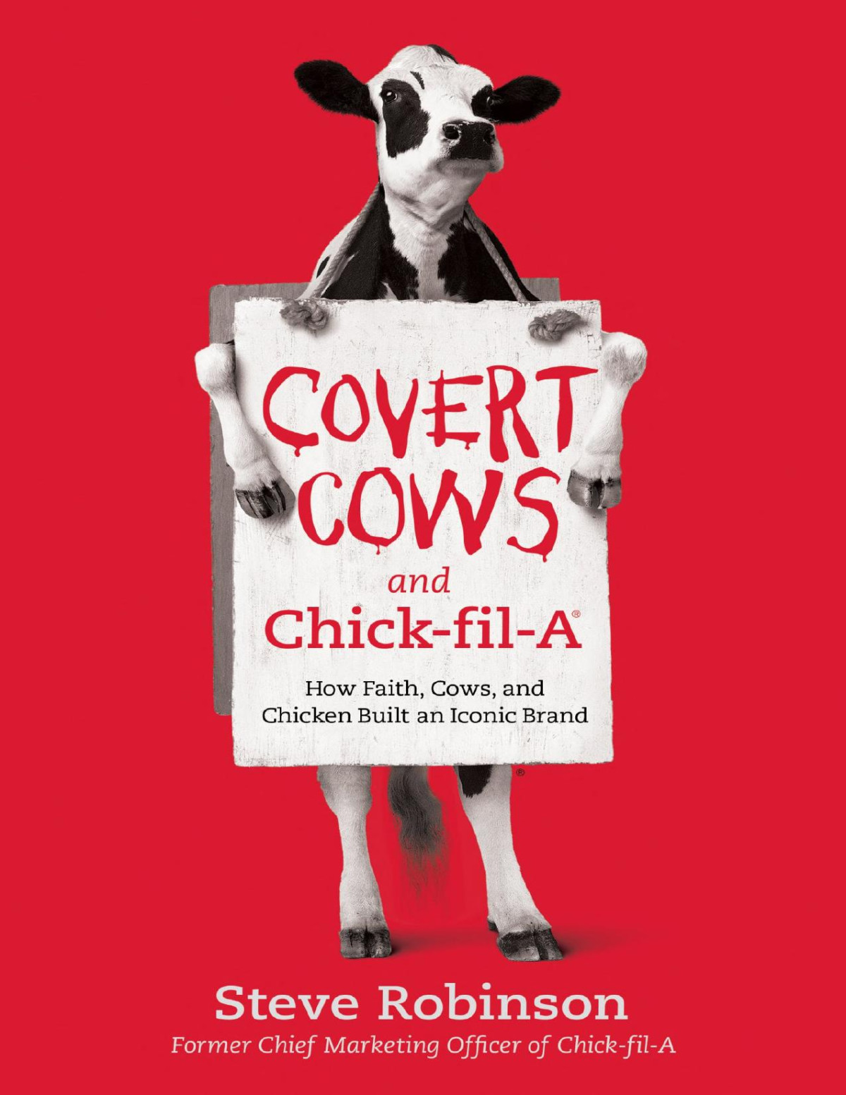 Covert Cows And Chickfila Steve Robinson