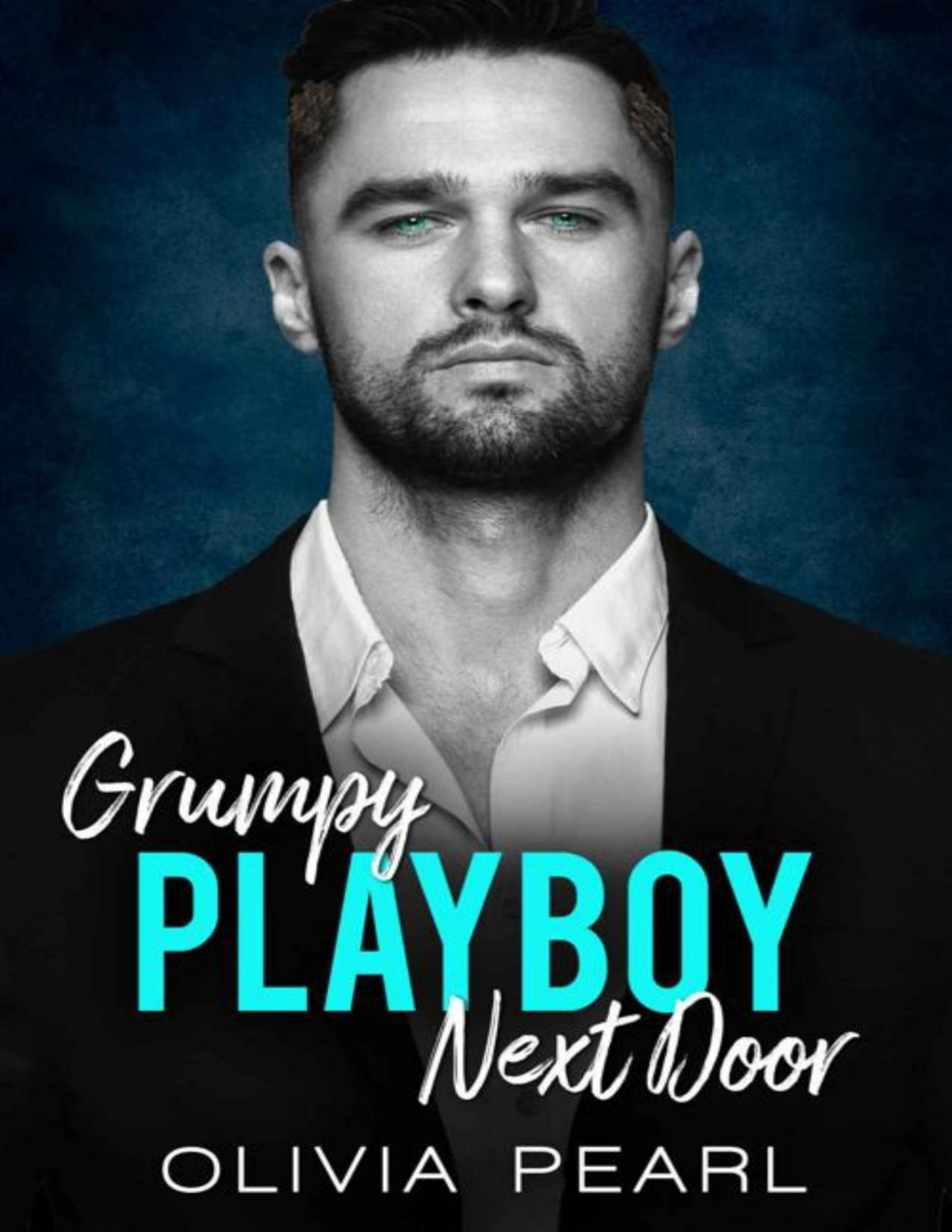Grumpy Playboy Next Door An Enemies To Lovers Agegap Boss Romance Olivia Pearl